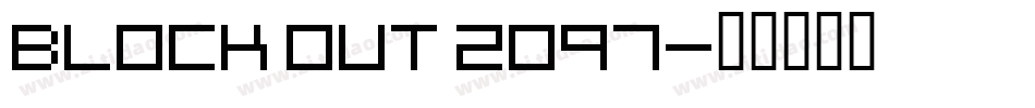 Block Out 2097字体转换